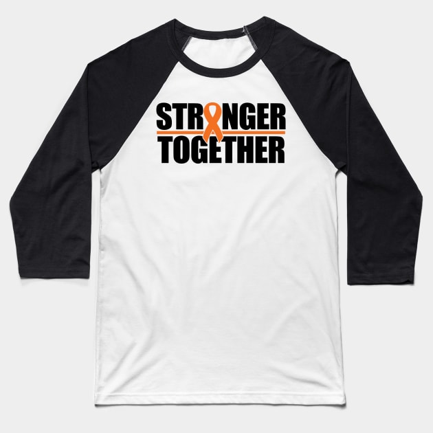Stronger Together - Orange Ribbon Baseball T-Shirt by CuteCoCustom